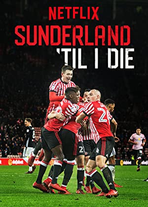 Sunderland 'Til I Die poster